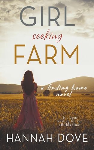 Girl Seeking Farm (A Finding Home Novel)