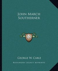 Cover image for John March Southerner