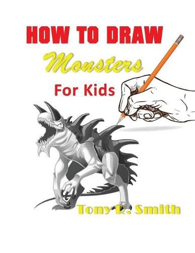 Cover image for How to Draw Monsters for Kids: Step by Step Techniques 100 Pages