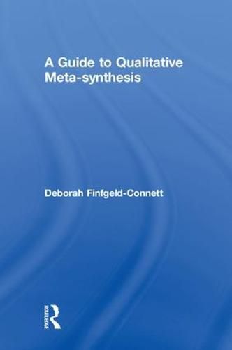 Cover image for A Guide to Qualitative Meta-Synthesis