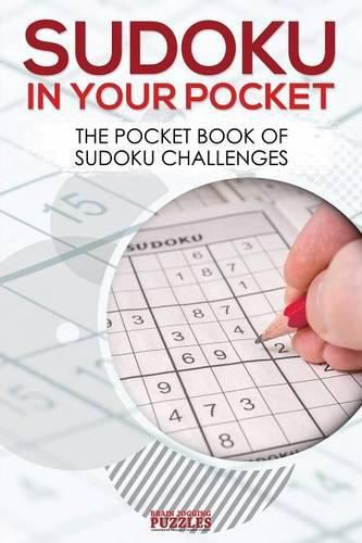 Cover image for Sudoku in Your Pocket: The Pocket Book of Sudoku Challenges