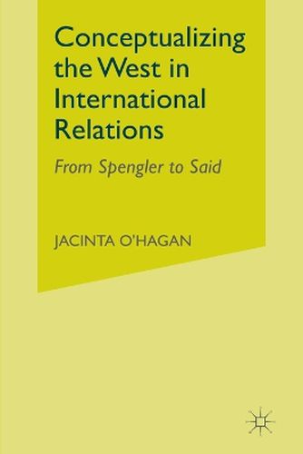 Cover image for Conceptualizing the West in International Relations Thought: From Spengler to Said