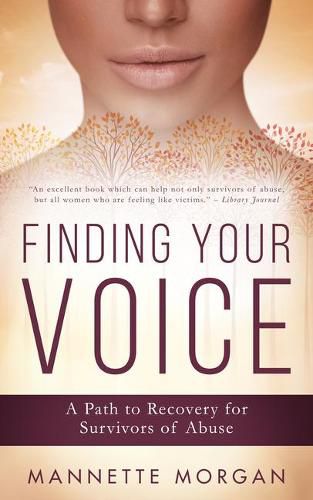 Cover image for Finding Your Voice: A Path to Recovery for Survivors of Abuse