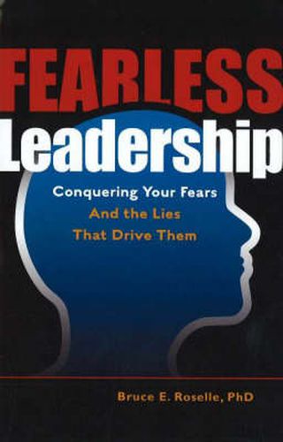Cover image for Fearless Leadership: Conquering Your Fears and the Lies That Drive Them