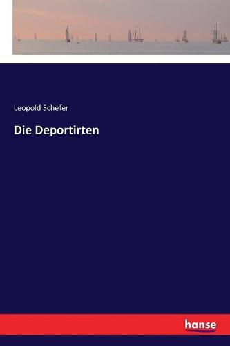 Die Deportirten