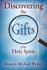 Cover image for Discovering the Gifts of the Holy Spirit: the LIGHT Seminar Plus