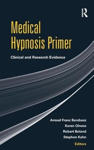 Medical Hypnosis Primer: Clinical and Research Evidence