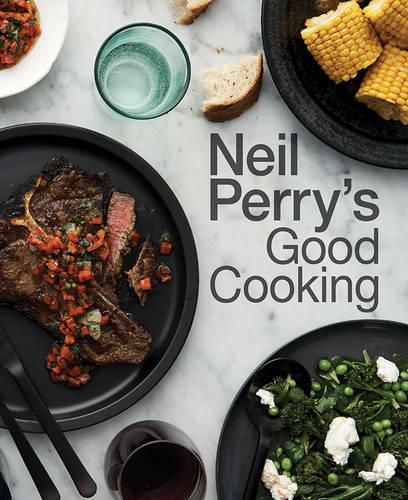 Cover image for Neil Perry's Good Cooking