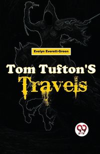 Cover image for Tom Tufton's Travels