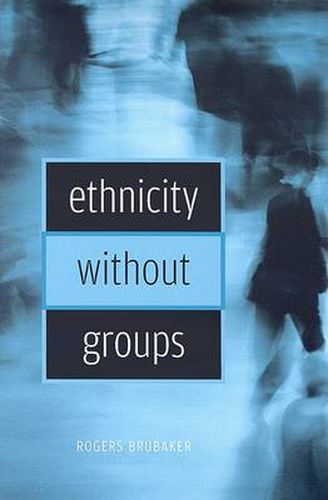Cover image for Ethnicity without Groups