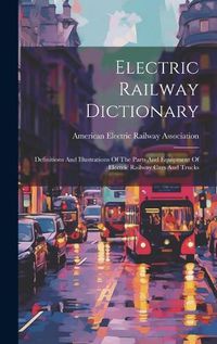 Cover image for Electric Railway Dictionary