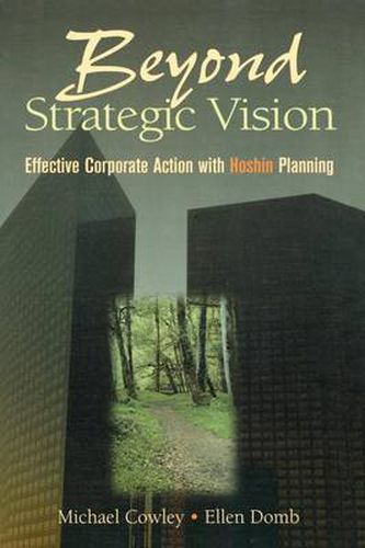 Cover image for Beyond Strategic Vision: Effective Corporate Action with Hoshin Planning