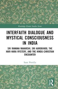 Cover image for Interfaith Dialogue and Mystical Consciousness in India