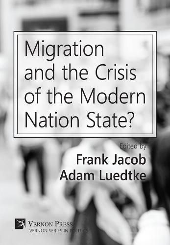 Migration and the Crisis of the Modern Nation State?