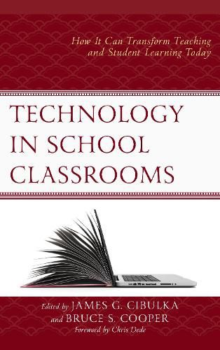 Technology in School Classrooms: How It Can Transform Teaching and Student Learning Today