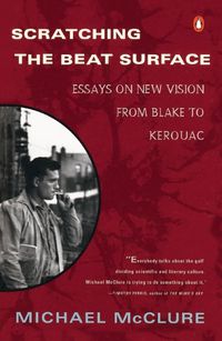 Cover image for Scratching the Beat Surface: Essays on New Vision from Blake to Kerouac