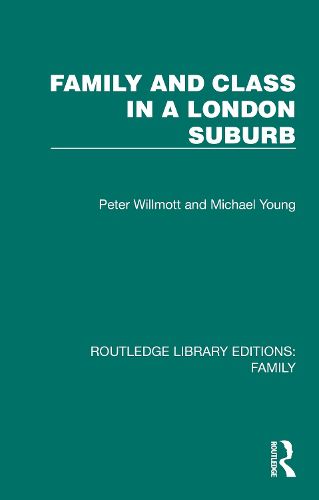 Cover image for Family and Class in a London Suburb