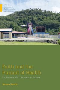 Cover image for Faith and the Pursuit of Health: Cardiometabolic Disorders in Samoa