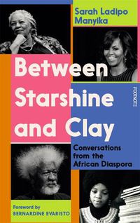 Cover image for Between Starshine and Clay: Conversations from the African Diaspora