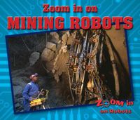 Cover image for Zoom in on Mining Robots