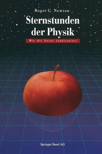 Cover image for Sternstunden Der Physik: Wie Die Natur Funktioniert