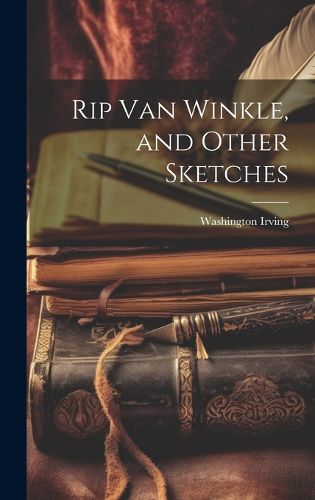 Cover image for Rip Van Winkle, and Other Sketches