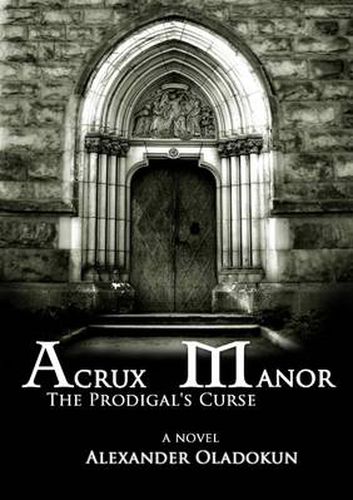 Cover image for Acrux Manor: The Prodigal's Curse