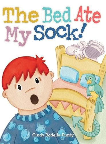 Cover image for The Bed Ate My Sock!