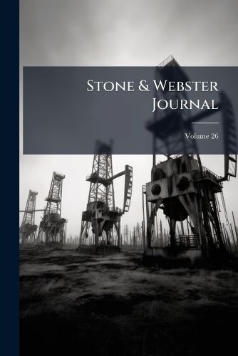 Cover image for Stone & Webster Journal; Volume 26