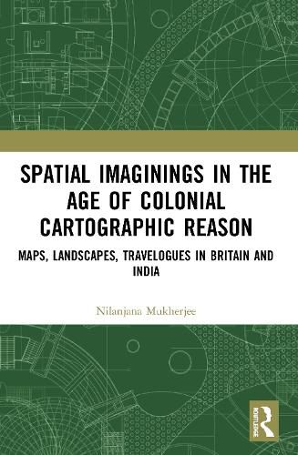 Cover image for Spatial Imaginings in the Age of Colonial Cartographic Reason
