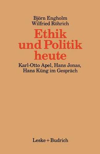 Cover image for Ethik Und Politik Heute: Verantwortliches Handeln in Der Technisch-Industriellen Welt