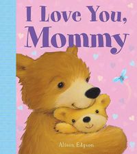 Cover image for I Love You, Mommy