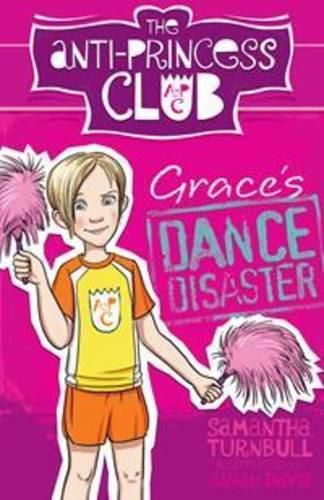 Cover image for Grace's Dance Disaster: The Anti-Princess Club 3