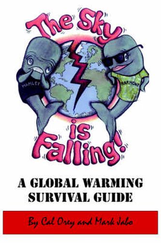 The Sky is Falling!: A Global Warming Survival Guide