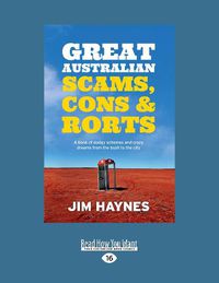 Cover image for Great Australian Scams, Cons and Rorts