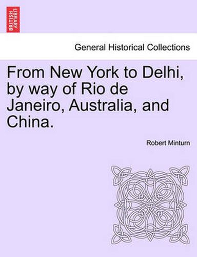 Cover image for From New York to Delhi, by Way of Rio de Janeiro, Australia, and China.