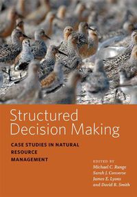 Cover image for Structured Decision Making: Case Studies in Natural Resource Management