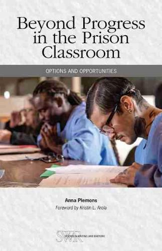 Cover image for Beyond Progress in the Prison Classroom: Options and Opportunities