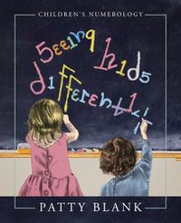 Cover image for Seeing Kids Differently: Children's Numerology