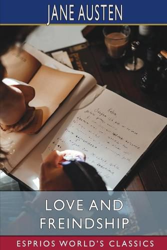 Cover image for Love and Freindship (Esprios Classics)