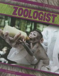 Cover image for Be a Zoologist