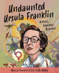 Cover image for Undaunted Ursula Franklin