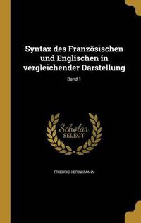 Cover image for Syntax Des Franzosischen Und Englischen in Vergleichender Darstellung; Band 1