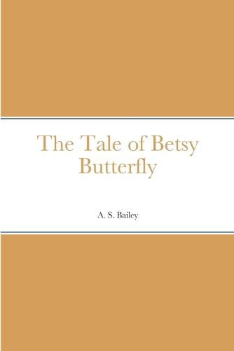 The Tale of Betsy Butterfly