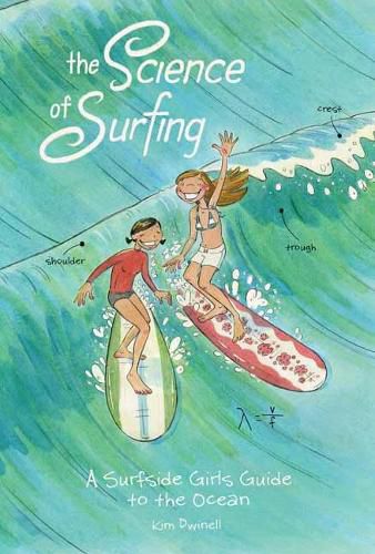 Cover image for The Science of Surfing: A Surfside Girls Guide to the Ocean