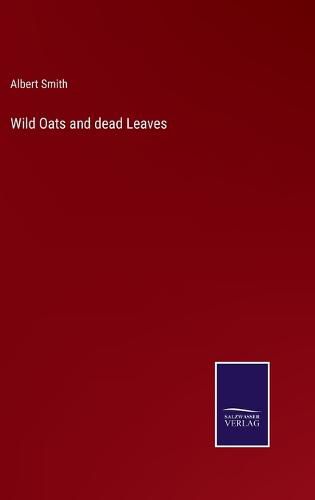 Wild Oats and dead Leaves