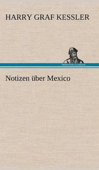 Cover image for Notizen Uber Mexico