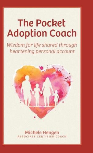 Cover image for The Pocket Adoption Coach: Wisdom for life shared through heartening personal account