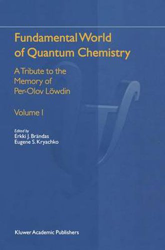 Cover image for Fundamental World of Quantum Chemistry: A Tribute to the Memory of Per-Olov Loewdin