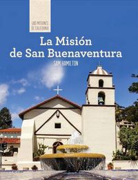 Cover image for La Mision de San Buenaventura (Discovering Mission San Buenaventura)